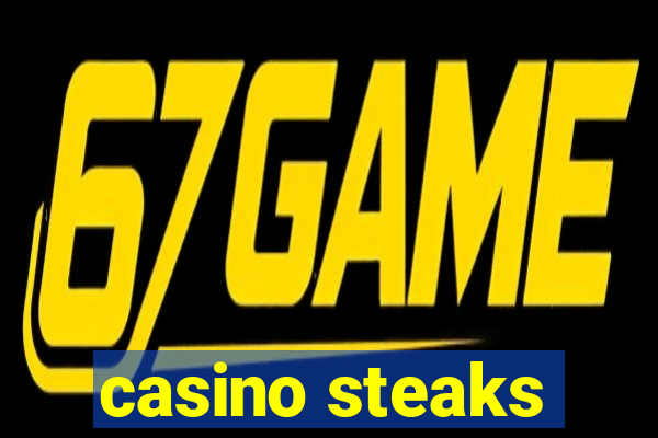 casino steaks